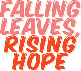 Find hope in the season of falling leaves with this delightful autumn lettering vector design