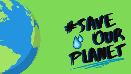 Save Our Planet with Globe and Water Drops