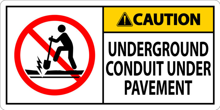 Caution Sign, Underground Conduit Under Pavement