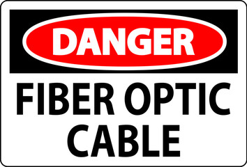 Danger Sign, Fiber Optic Cable Sign