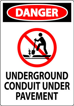 Danger Sign, Underground Conduit Under Pavement