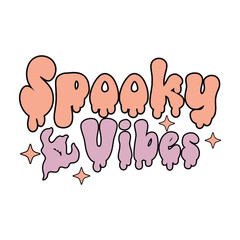 Spooky Vibes halloween t-shirt design, vintage typography and lettering art, retro slogan