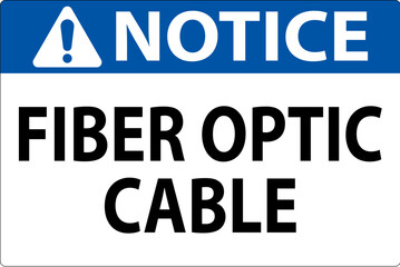 Notice Sign, Fiber Optic Cable Sign