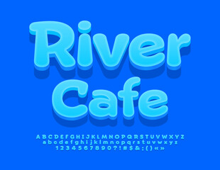 Fototapeta na wymiar Vector bright template River Cafe. Blue 3D Font. Cute Alphabet Letters and Numbers set