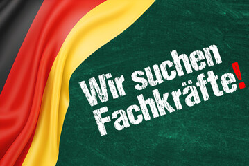 Fototapeta na wymiar Flagge von Deutschland und Slogan Wir suchen Fachkräfte