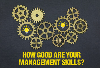 How good are your Management Skills?	
