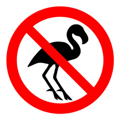 Flamingos not allowed - do not enter sign with flamingo bird silhouette. Birds forbidden sign. © FilipB