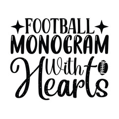Football Monogram with Hearts, Football SVG T shirt Design Vector file.