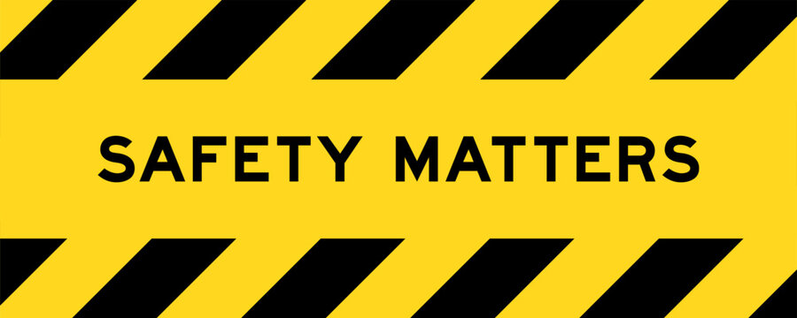 Yellow and black color with line striped label banner with word safety matters