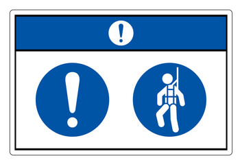 Notice Wear Safety Harness Symbol Sign ,Vector Illustration, Isolate On White Background Label. EPS10