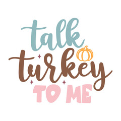 Talk Turkey to Me