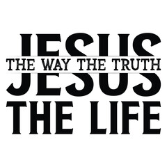 gift Jesus The Way The Truth The Life t-shirt design, Cross Nails t-shirt design, Christian Svg, Christian Men gift T Shirt design 