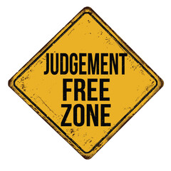 Judgement free zone vintage rusty metal sign