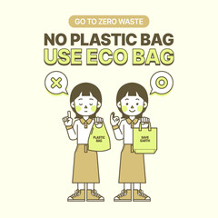 It is recommended to use a personal eco-bag that can be used several times instead of using a plastic bag that is used once and thrown away.