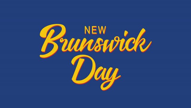 New Brunswick Day Animation. Great for Brunswick Day Celebrations, lettering with alpha or transparent background, for banner, social media feed wallpaper stories