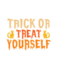trick or treat yourself svg halloween t shirt.