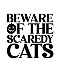 Fototapeta premium beware of the scaredy cats svg halloween t shirt.