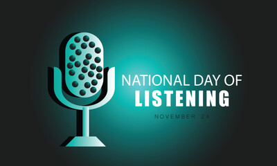 National Day of Listening. background, banner, card, poster, template. Vector illustration.