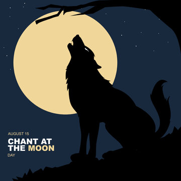 Celebrate Chant at the Moon Day on August 15 with silhouette a wolf howling over a hill during a full moon with stars, and trees at night vector illustration. 