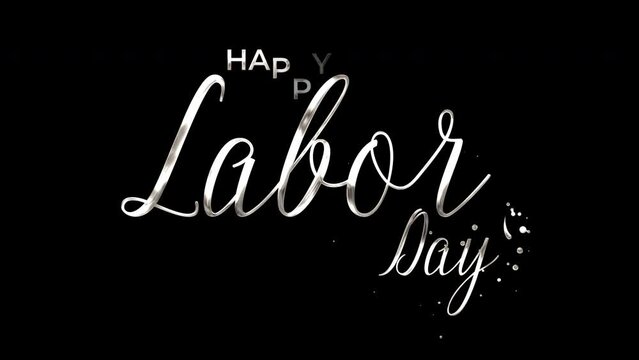 Happy Labor Day - Happy Labor Day lettering footage with handwritten text effect animation. Calligraphy motion graphics. 4k video greeting card.