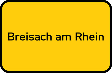 City sign of Breisach am Rhein - Ortsschild von Breisach am Rhein