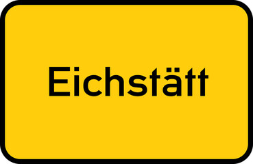 City sign of Eichstätt - Ortsschild von Eichstätt