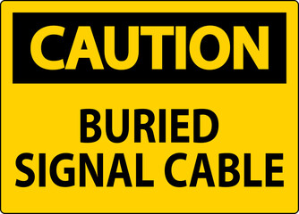 Caution Sign, Buried Signal Cable Sign