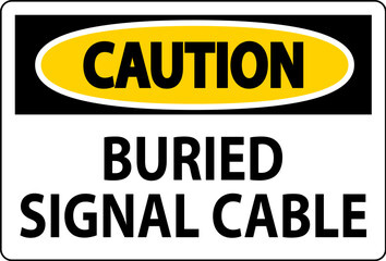 Caution Sign, Buried Signal Cable Sign