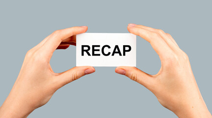 Recap word. Summary, review, conclusion concept