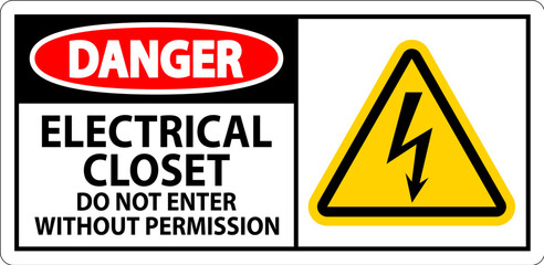 Danger Sign Electrical Closet - Do Not Enter Without Permission