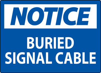Notice Sign, Buried Signal Cable Sign