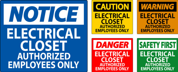 Danger Sign Electrical Closet - Authorized Employees Only
