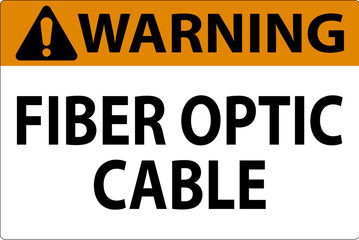 Warning Sign, Fiber Optic Cable Sign