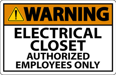 Naklejka na ściany i meble Warning Sign Electrical Closet - Authorized Employees Only
