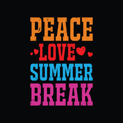 PEACE LOVE SUMMER BREAK