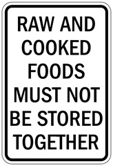 Food safety sign and labels raw and cooked food must not be stored together