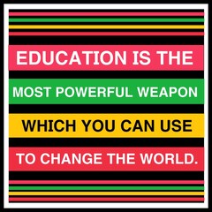 Education is the most powerful weapon which you can use to change the world-Lettering. Typography poster-illustration of quote-Education Quotes.
