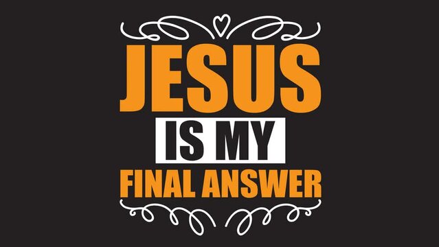 religion Jesus final answer lettering motion graphics