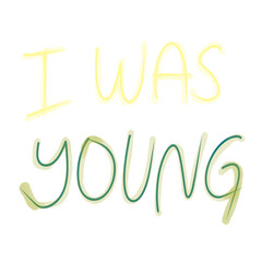 I was young hand drawn alphabet