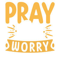 Pray Big Worry Small Bible Verse Faith Jesus Christ