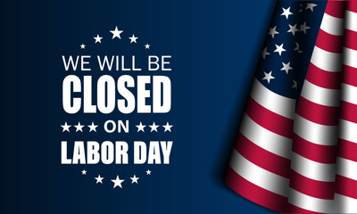Happy Labor day with we will be closed text background vector illustration 