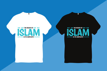 The beauty of Islam is its simplicity Islamic Quote T Shirt