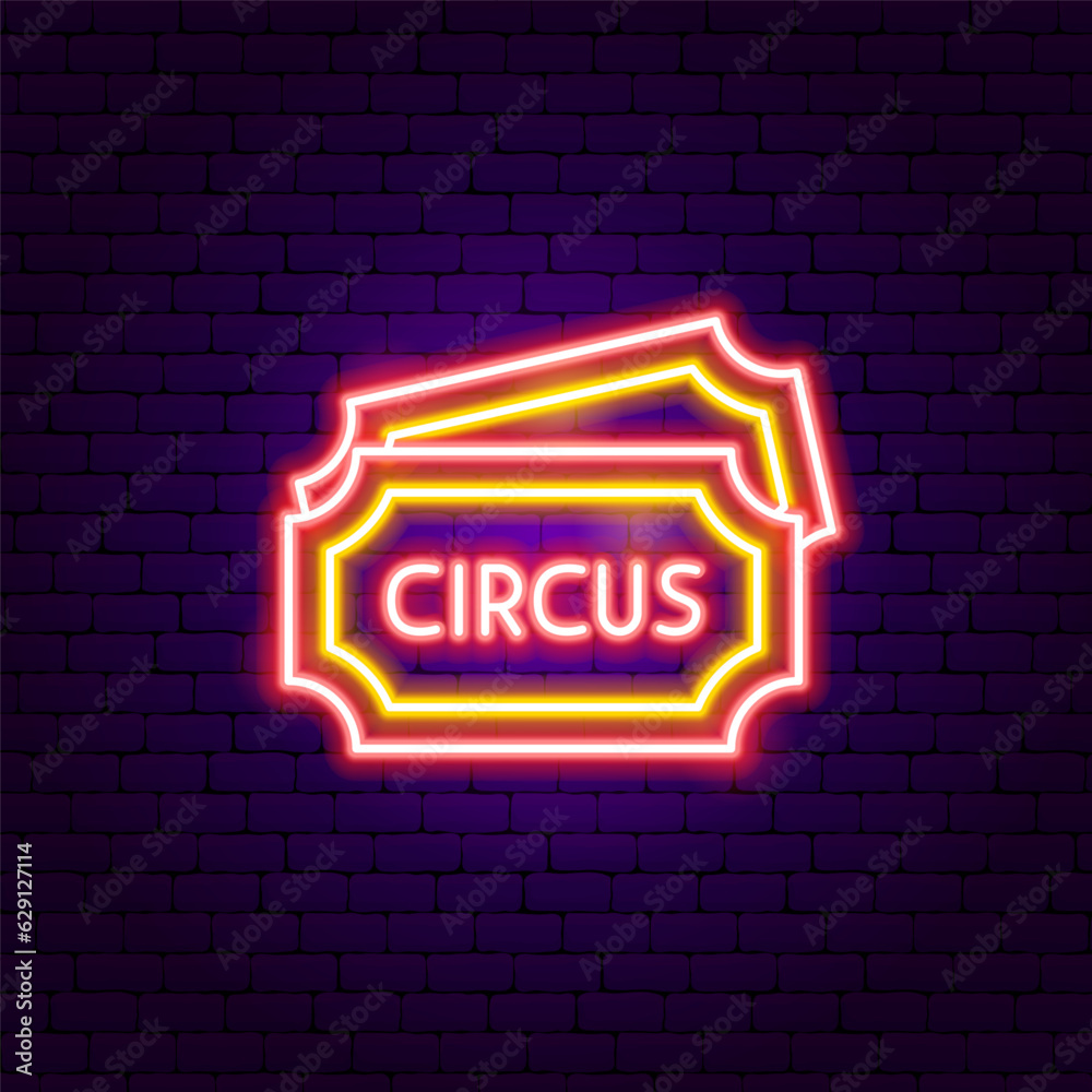 Canvas Prints circus ticket neon sign. vector illustration of entertainment festival glowing symbol.