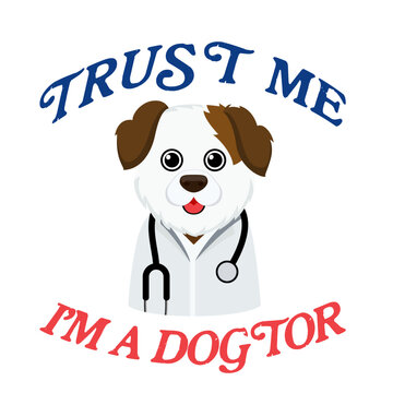 Dog Doctor, Dog as a doctor vector illustration, Trust me I’m a  Doctor , dog in doctors uniform stock vector image