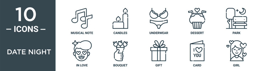 date night outline icon set includes thin line musical note, candles, underwear, dessert, park, in love, bouquet icons for report, presentation, diagram, web design