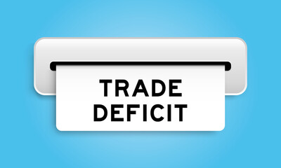 White coupon banner with word trade deficit from machine on blue color background