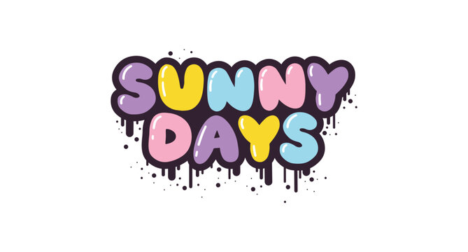 Sunny days - lettering short slogan quote in cute retro graffiti style. Bubble hand drawn letters with black stroke and streaks of paint splashes. Vector isolate on white background.