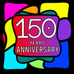 150 years anniversary, abstract colorful, hand made, for anniversary and anniversary celebration logo, vector design isolated on black background