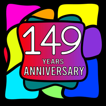 149 years anniversary, abstract colorful, hand made, for anniversary and anniversary celebration logo, vector design isolated on black background