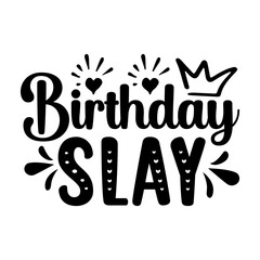 Happy Birthday,
Happy Birthday Svg,
Birthday Squad Svg, 
Birthday Crew Svg, 
Birthday King Svg, 
Birthday Queen Svg,
SVG Cut File, 
It's My Birthday Svg, 
Birthday Girl Svg, 
Cake Topper Svg, 